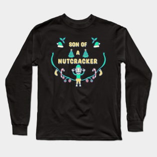 Son Of A Nutcracker Elf Quote Long Sleeve T-Shirt